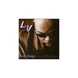 L.V. - How Long альбом