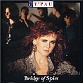 T&#039;Pau - Bridge Of Spies альбом