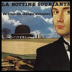 La Bottine Souriante - Je Voudrais Changer D&#039;Chapeau альбом