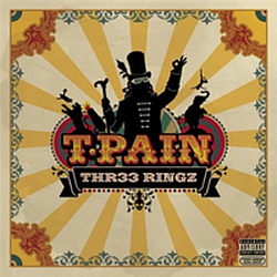 T-Pain Feat. Lil Wayne - Thr33 Ringz альбом
