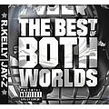 Jay-Z &amp; R. Kelly - Best of Both Worlds album
