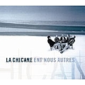 La Chicane - Ent&#039;nous Autres album