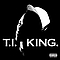T.i. - King альбом