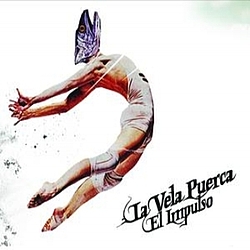 La Vela Puerca - El Impulso альбом
