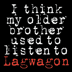 Lagwagon - I Think My Older Brother Used To Listen To Lagwagon альбом