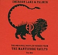 Lake &amp; Palmer Emerson - The Original Bootleg Series From Manticore Vaults, Vol. 1 album