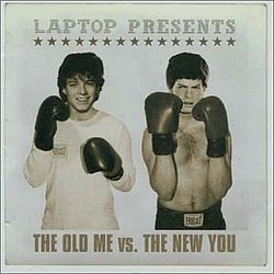 Laptop - The Old Me Vs The New You альбом