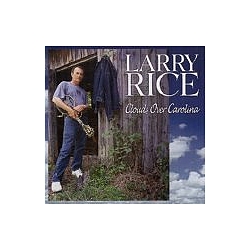 Larry Rice - Clouds Over Carolina альбом