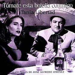 Tania Libertad - Tomate Esta Botella Conmigo альбом