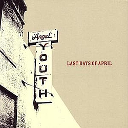 Last Days Of April - Angel Youth album
