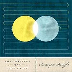 Last Martyrs Of A Lost Cause - Sunrays To Starlight album