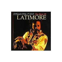 Latimore - Straighten It Out: The Best of Latimore album