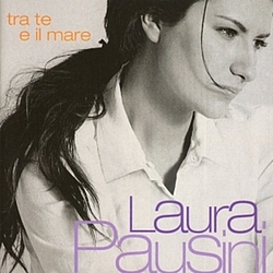 Laura Pausini - Tra te e il mare альбом