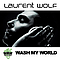 Laurent Wolf - Wash My World альбом