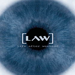 LAW - Life After Weekend альбом