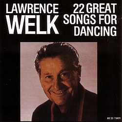 Lawrence Welk - 22 Great Songs for Dancing album