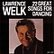 Lawrence Welk - 22 Great Songs for Dancing альбом