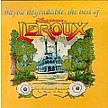 Le Roux - Bayou Degradable: The Best of Louisiana&#039;s LeRoux album