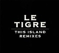 Le Tigre - This Island Remixes альбом