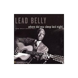 Leadbelly - Where Did You Sleep Last Night? - Lead Belly Legacy (Volume 1) album