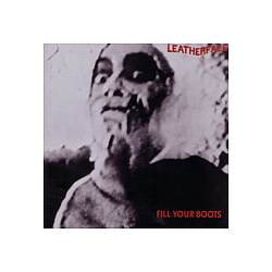 Leatherface - Fill Your Boots альбом
