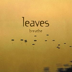 Leaves - Breathe album