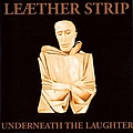 Leæther Strip - Underneath the Laughter album