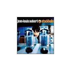Jean-Louis Aubert - Stockholm album