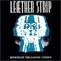 Leæther Strip - Penetrate the Satanic Citizen album