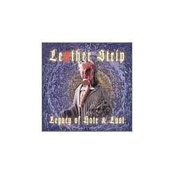 Leæther Strip - Legacy of Hate &amp; Lust альбом