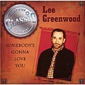 Lee Greenwood - Somebody&#039;s Gonna Love You альбом