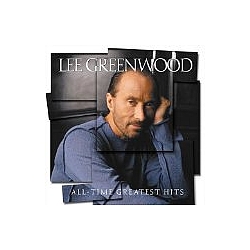 Lee Greenwood - All-Time Greatest Hits album