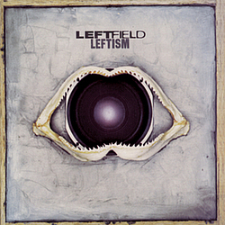 Leftfield - Leftism album