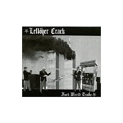 Leftöver Crack - Fuck World Trade Demo альбом