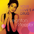 Leighton Meester - Your Love&#039;s A Drug album