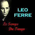 Leo Ferre - Le Temps du Tango альбом