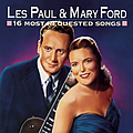 Les Paul &amp; Mary Ford - 16 Most Requested Songs album