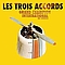 Les Trois Accords - Grand Champion International de Course альбом