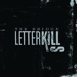 Letter Kills - The Bridge album