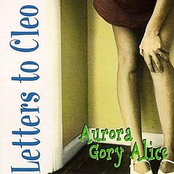 Letters To Cleo - Aurora Gory Alice альбом