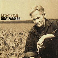 Levon Helm - Dirt Farmer album