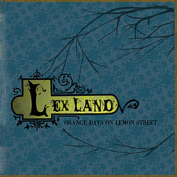 Lex Land - Orange Days on Lemon Street альбом
