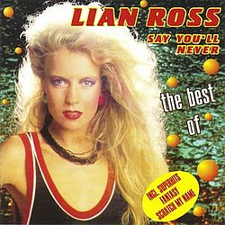 Lian Ross - Say You&#039;ll Never - the best of album