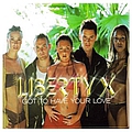 Liberty X - Got To Have Your Love album