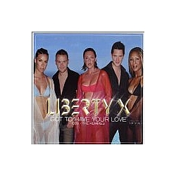 Liberty X - Got to Have Your Love 1 альбом