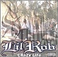 Lil Rob - Crazy Life album