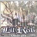 Lil Rob - Crazy Life album