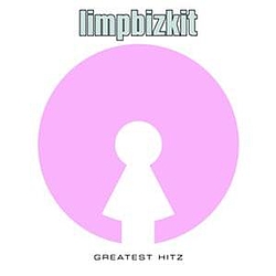 Limp Bizkit - Greatest Hitz альбом