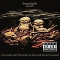 Limp Bizkit - Chocolate Starfish and the Hot Dog Flavored Water (bonus disc) альбом