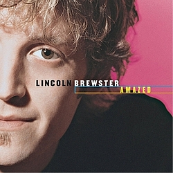 Lincoln Brewster - Amazed album